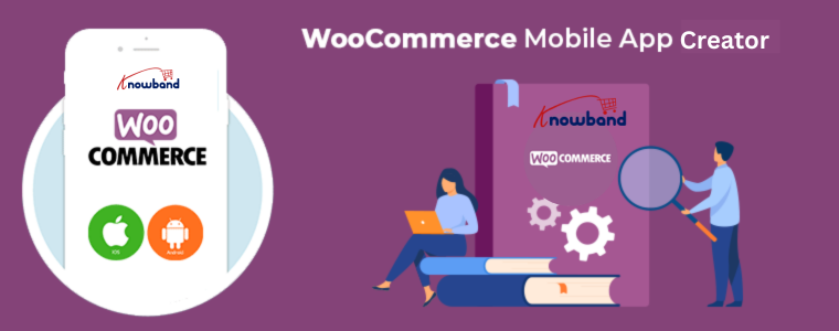 Knowband's WooCommerce Mobile App Builder