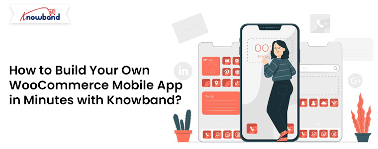 How-to-Build-Your-Own-WooCommerce-Mobile-App-in-Minutes-with-Knowband